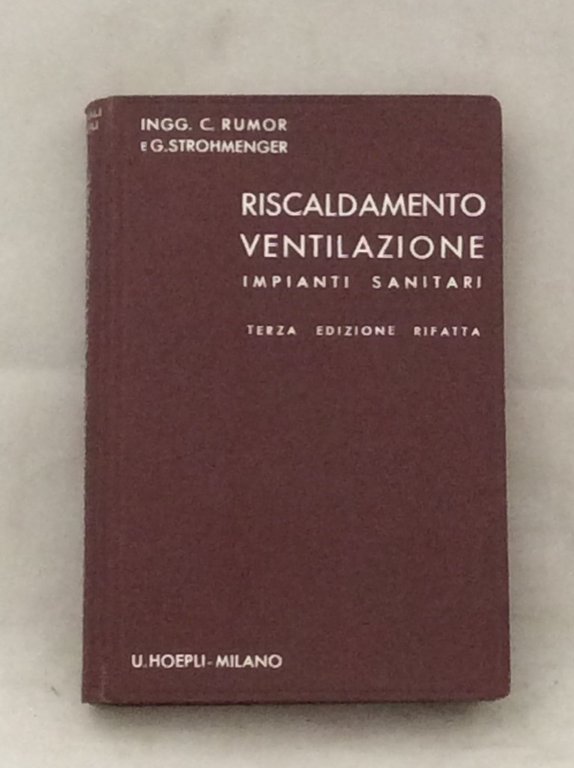 MANUALE TEORICO-PRATICO DI RISCALDAMENTO, VENTILAZIONE E IMPIANTI SANITARI. - Terza …