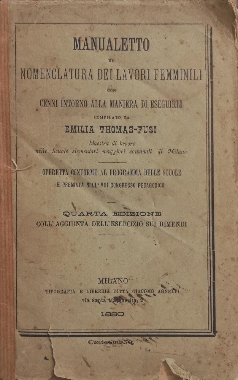 MANUALETTO DI NOMENCLATURA DEI LAVORI FEMMINILI. - Con cenni intorno …