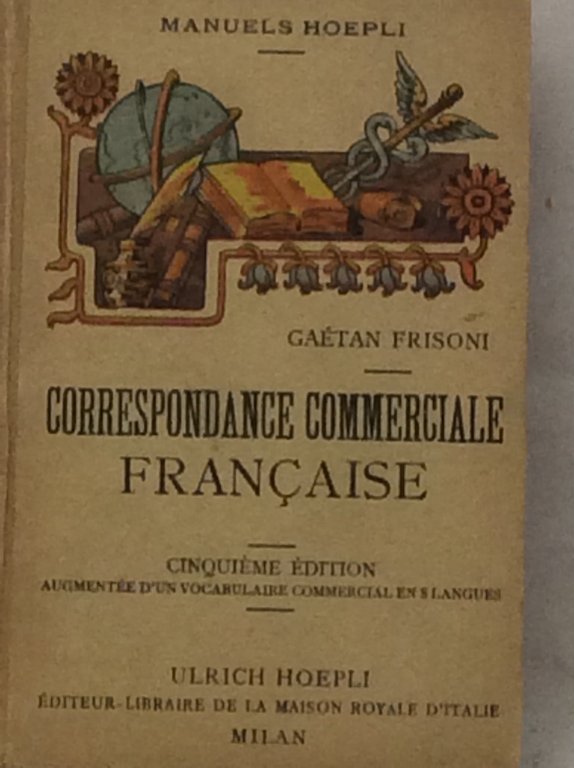 MANUEL DE CORRESPONDANCE COMMERCIALE FRANCAISE. - Parte française. Seconda edizione.