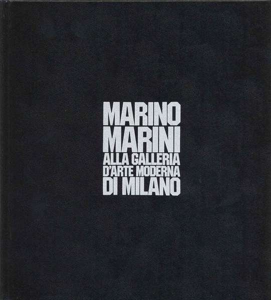 MARINO MARINI ALLA GALLERIA D'ARTE MODERNA DI MILANO.