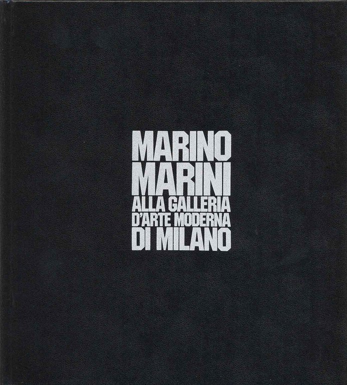 MARINO MARINI ALLA GALLERIA D'ARTE MODERNA DI MILANO.