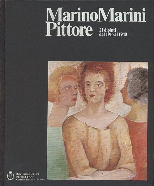 MARINO MARINI PITTORE. - 21 dipinti dal 1916 al 1940. …