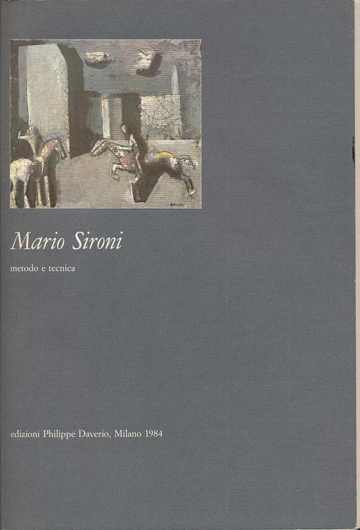 MARIO SIRONI. - Metodo e tecnica. Catalogo a cura di …