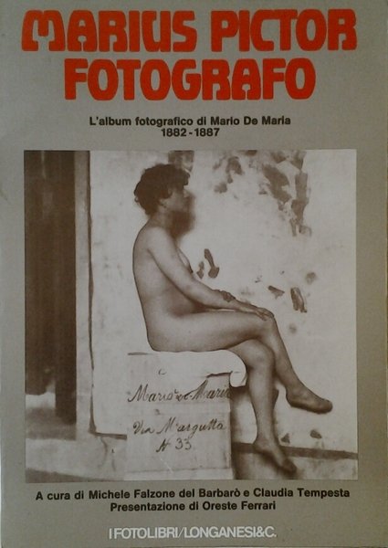 MARIUS PICTOR FOTOGRAFO. L'ALBUM FOTOGRAFICO DI MARIO DE MARIA. 1882 …