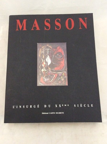 MASSON : L'INSURGE DU 20. SIECLE. - Textes de Jean-Marie …