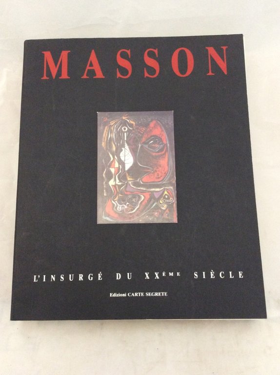 MASSON : L'INSURGE DU 20. SIECLE. - Textes de Jean-Marie …