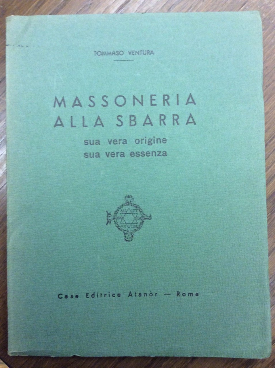 MASSONERIA ALLA SBARRA. - Sua vera origine, sua vera essenza.