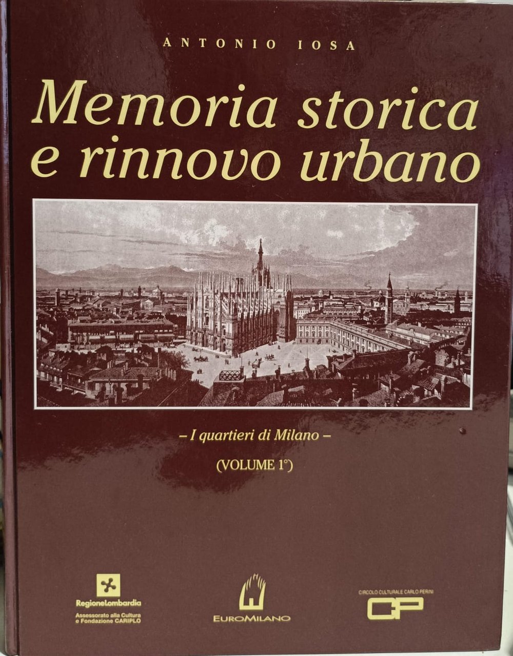 MEMORIA STORICA E RINNOVO URBANO. 2 Volumi. | Immagine principale
