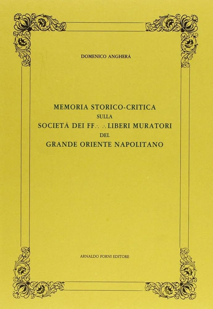MEMORIA STORICO-CRITICA SULLA SOCIETÀ DEI FF. LIBERI MURATORI DEL GRANDE … | Immagine principale