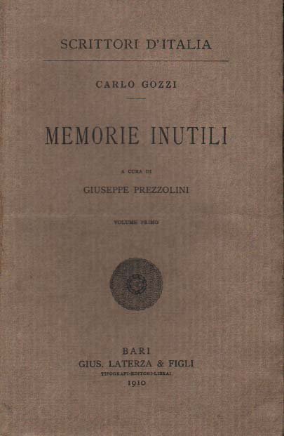 MEMORIE INUTILI. Volume 1. - A cura di Giuseppe Prezzolini.
