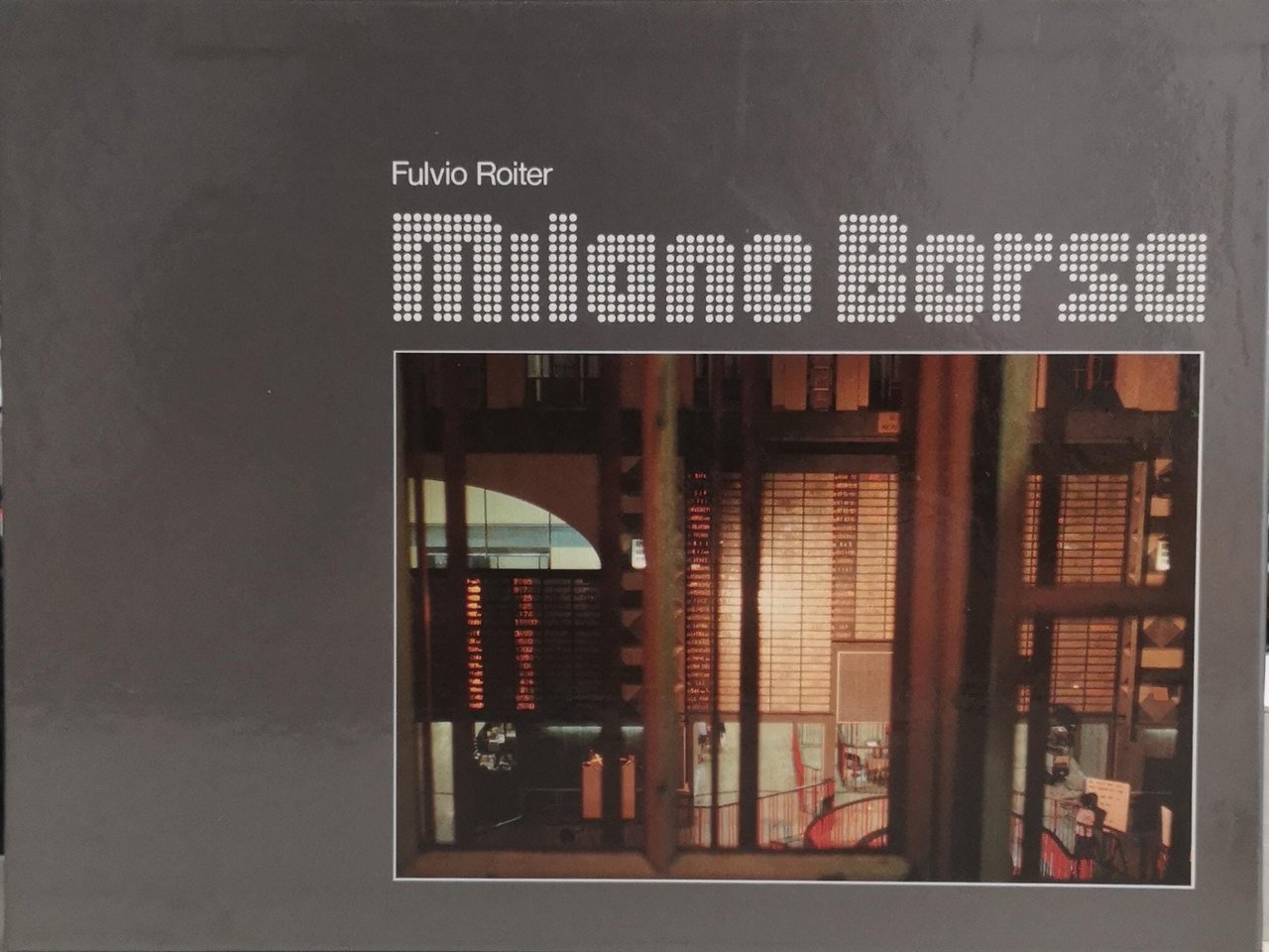 MILANO BORSA. Testo di Cesare Zappulli. Text by Cesare Zappulli.