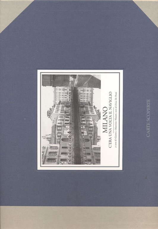 MILANO: C'ERA UNA VOLTA IL NAVIGLIO.