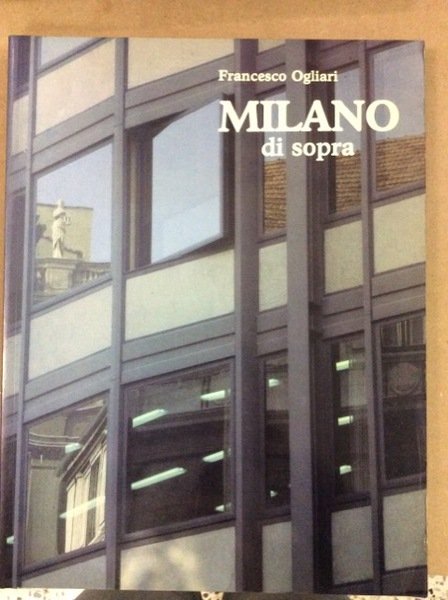 MILANO DI SOPRA.
