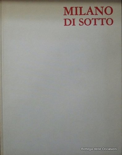 MILANO DI SOTTO.