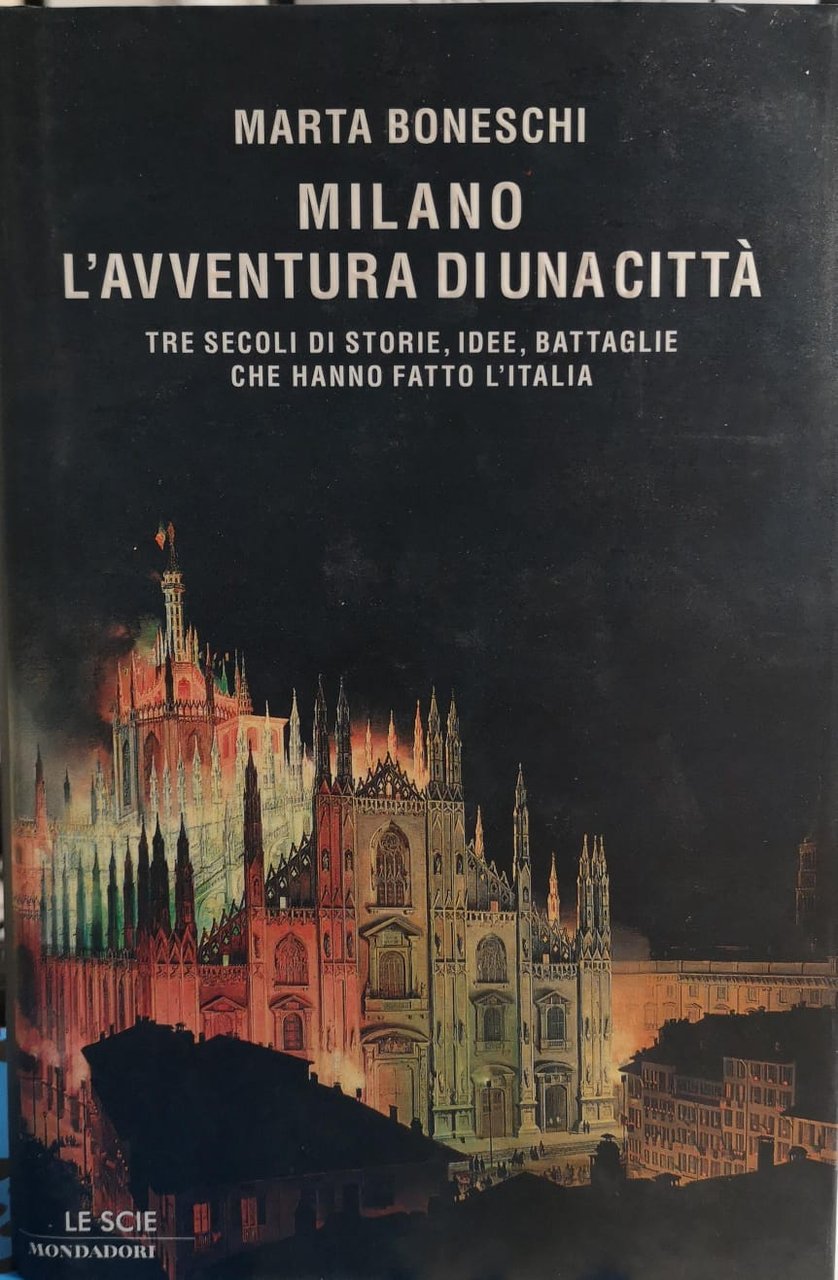 MILANO, L'AVVENTURA DI UNA CITTÀ. TRE SECOLI DI STORIE, IDEE, … | Immagine principale