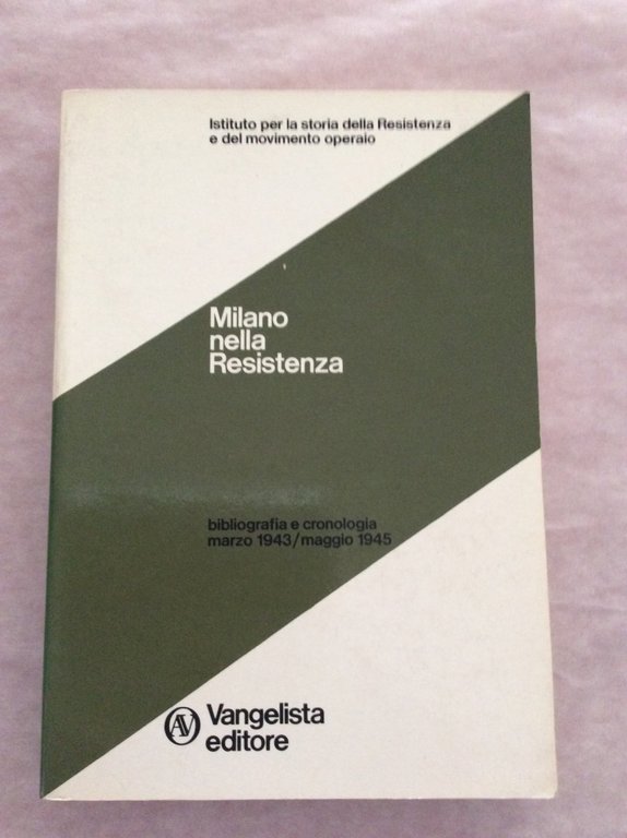 MILANO NELLA RESISTENZA. - Bibliografia e cronologia Marzo 1943 - …