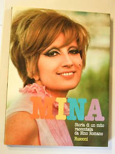 MINA. STORIA DI UN MITO.