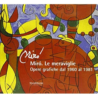 MIR”: LE MERAVIGLIE : OPERE GRAFICHE DAL 1960 AL 1981.