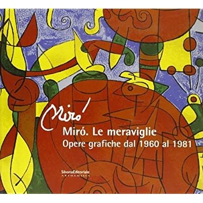 MIR”: LE MERAVIGLIE : OPERE GRAFICHE DAL 1960 AL 1981.