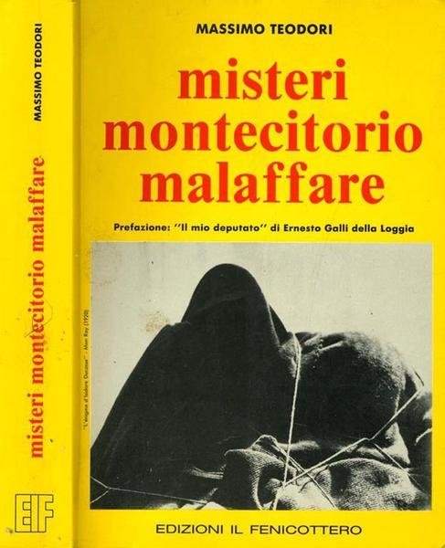 MISTERI, MONTECITORIO, MALAFFARE. - Prefazione di Ernesto Galli della Loggia.
