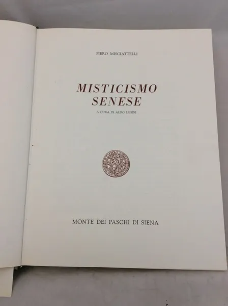 MISTICISMO SENESE. - A cura di A. Lusini. | Immagine Gallery 1