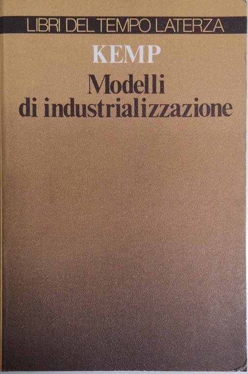 MODELLI DI INDUSTRIALIZZAZIONE. - Traduzione di Giovanni Ferrara.
