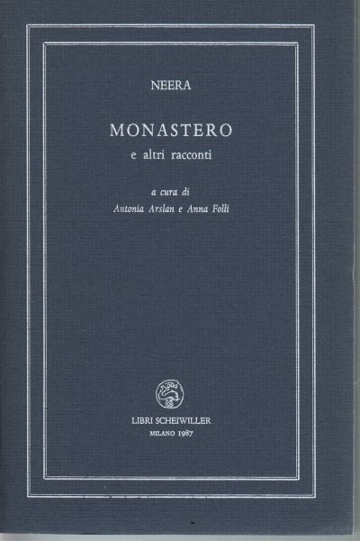 MONASTERO. - E altri racconti. A cura di Antonia Arslan …