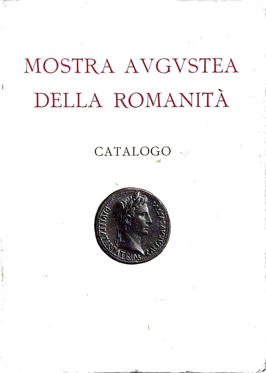 MOSTRA AUGUSTEA DELLA ROMANITA'. - Catalogo. Bimillenario della nascita di … | Immagine principale
