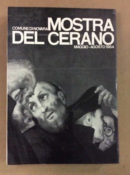 MOSTRA DEL CERANO. - Novara, Maggio-Agosto 1964.