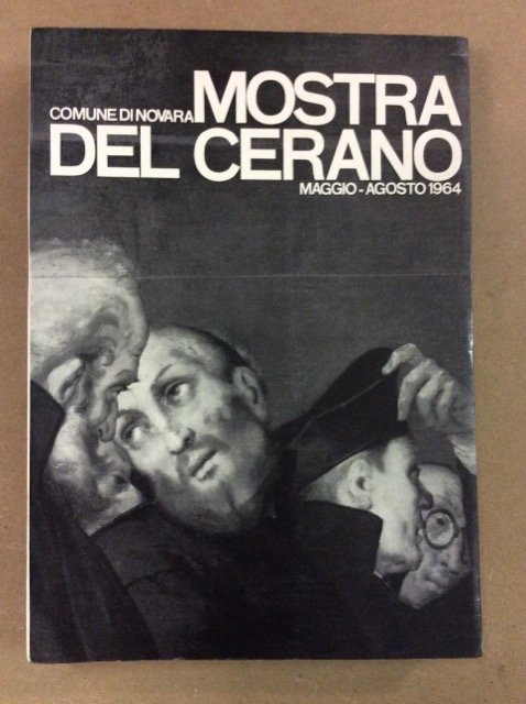 MOSTRA DEL CERANO. - Novara, Maggio-Agosto 1964.