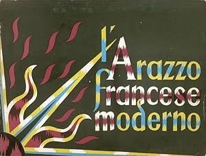 MOSTRA DELL'ARAZZERIA FRANCESE MODERNA. - Milano - Permanente: 1957.