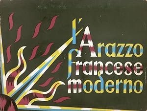 MOSTRA DELL'ARAZZERIA FRANCESE MODERNA. - Milano - Permanente: 1957.