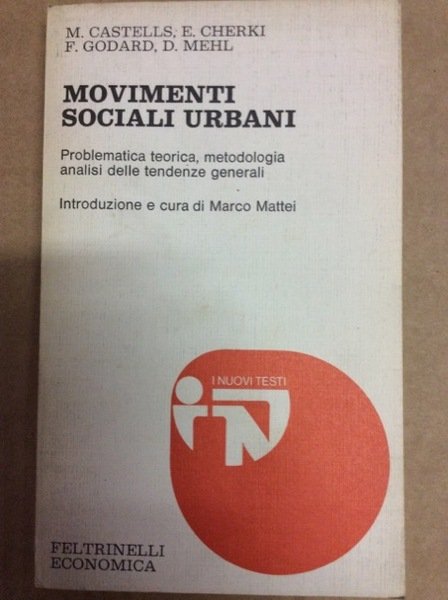 MOVIMENTI SOCIALI URBANI. - Problematica teorica, metodologia, analisi delle tendenze …