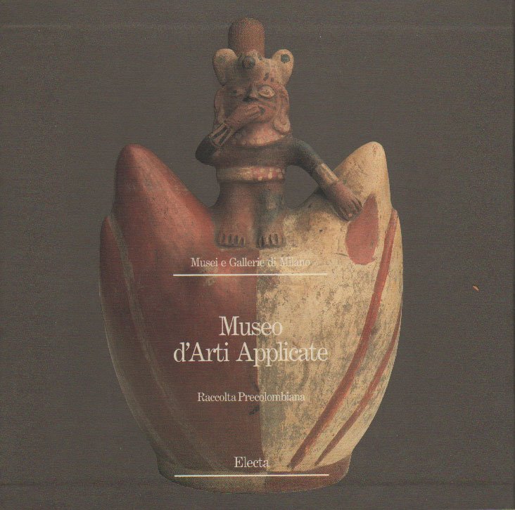 MUSEO D'ARTI APPLICATE. RACCOLTA PRECOLOMBIANA. - Musei e Gallerie di …