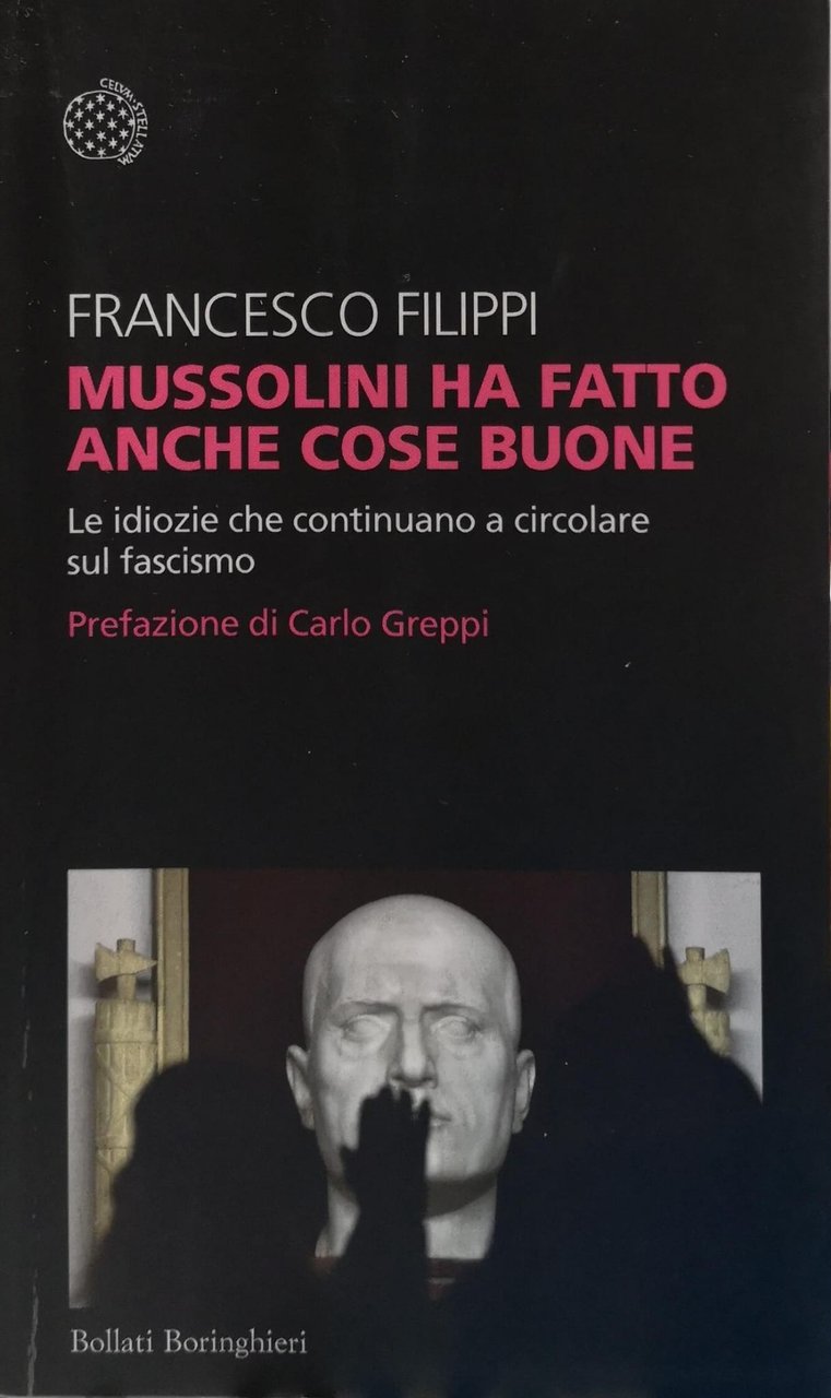 MUSSOLINI HA FATTO ANCHE COSE BUONE. LE IDIOZIE CHE CONTINUANO …
