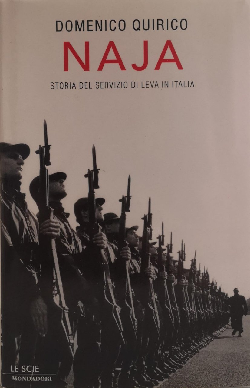 NAJA (NAIA). STORIA DEL SERVIZIO DI LEVA IN ITALIA.
