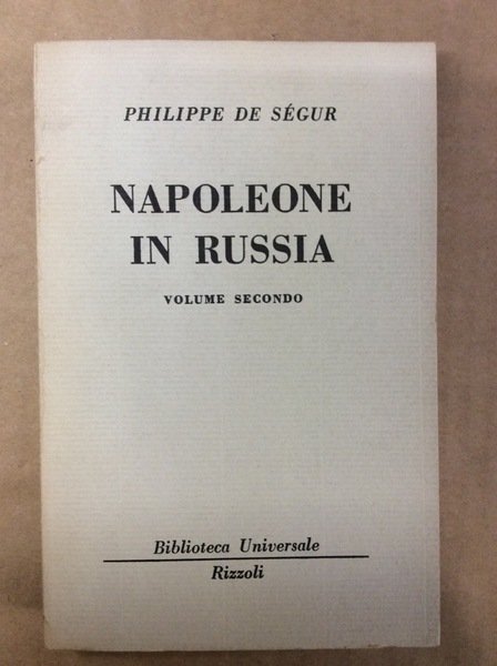 NAPOLEONE IN RUSSIA. VOLUME SECONDO.