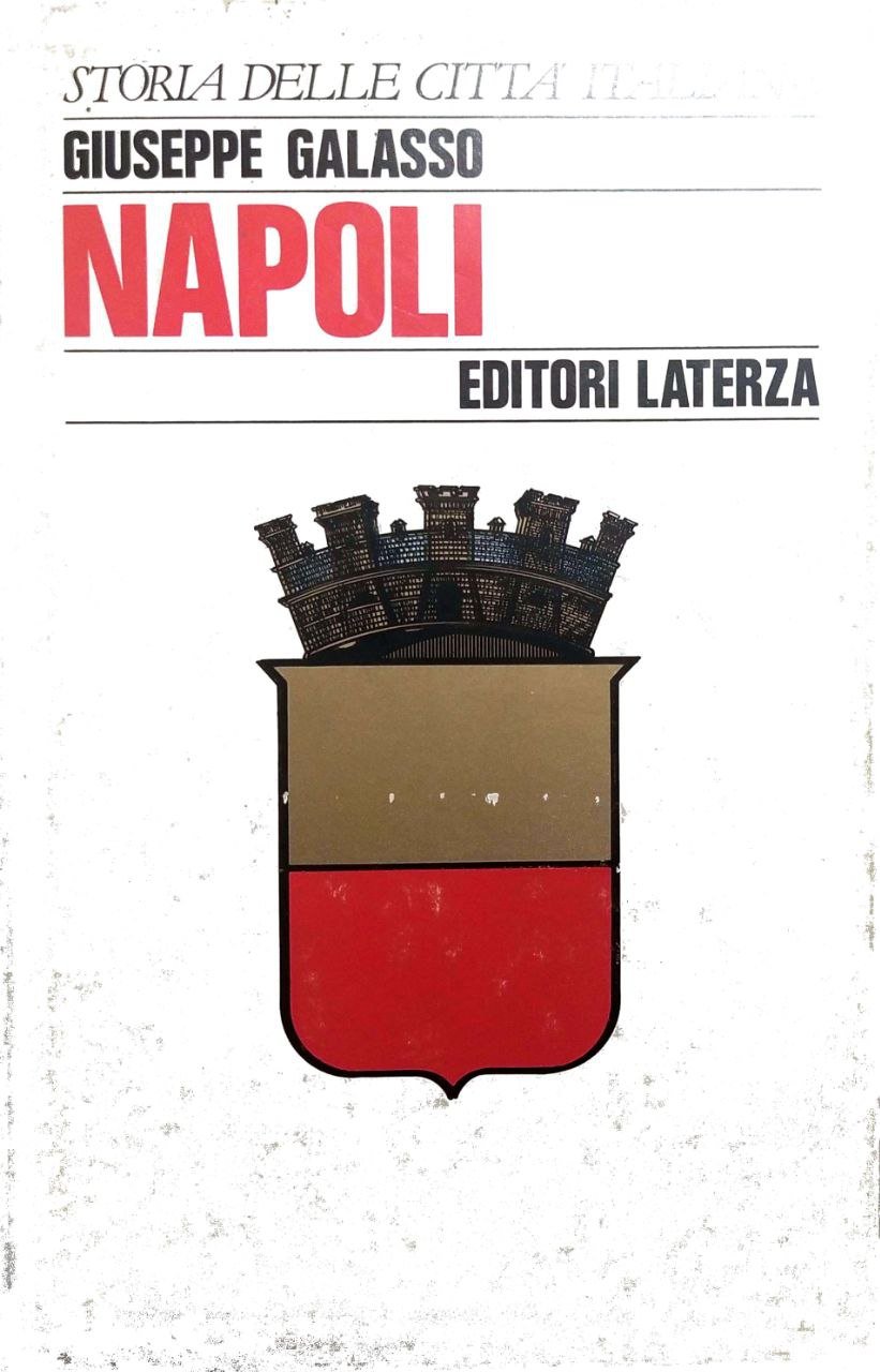 NAPOLI. SERIE STORIA DELLE CITTA' ITALIANE.