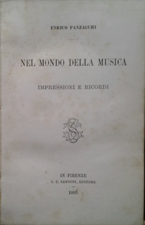 NEL MONDO DELLA MUSICA. - Impressioni e ricordi.