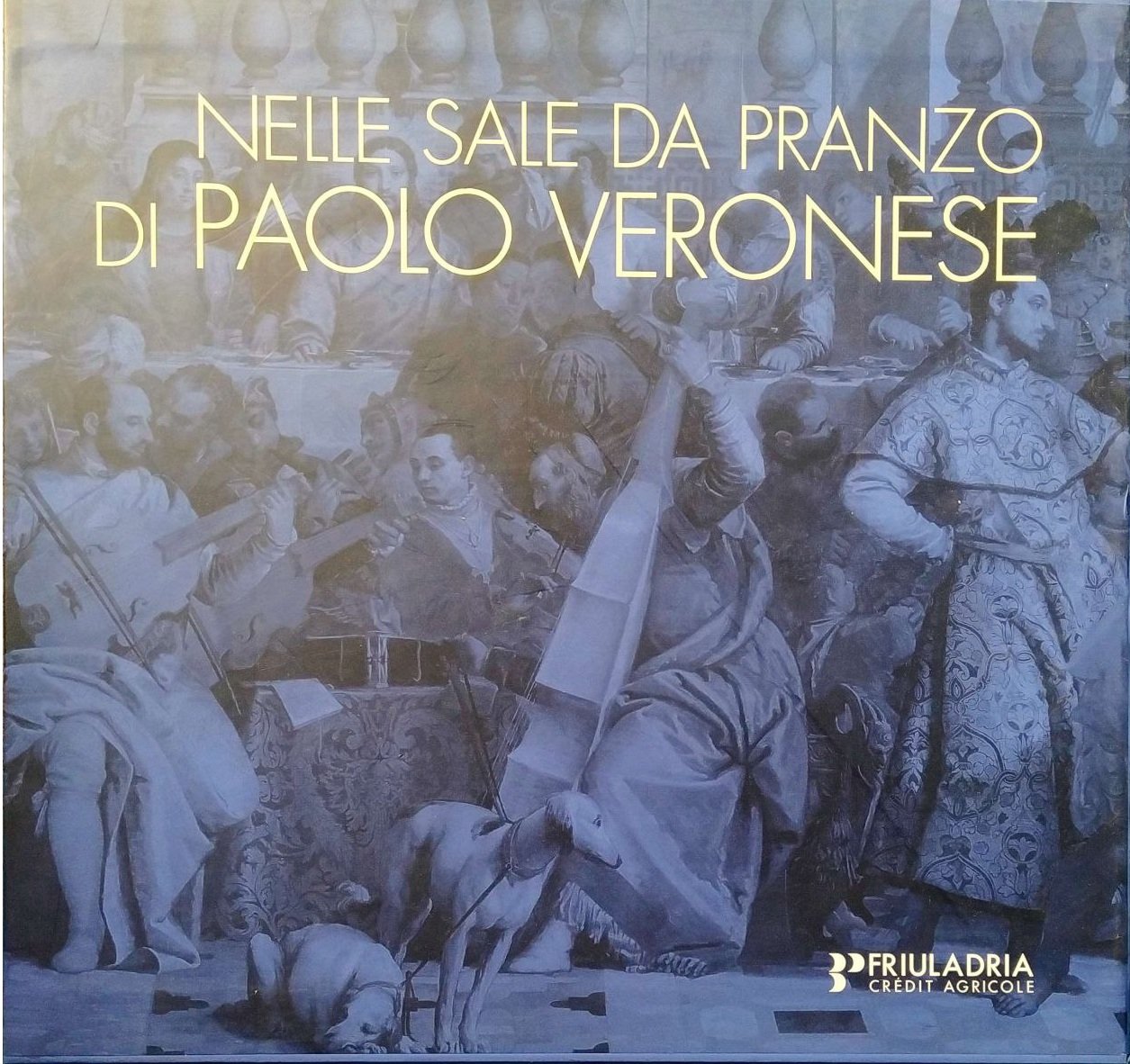 NELLE SALE DA PRANZO DI PAOLO VERONESE : LA RAPPRESENTAZIONE … | Immagine principale