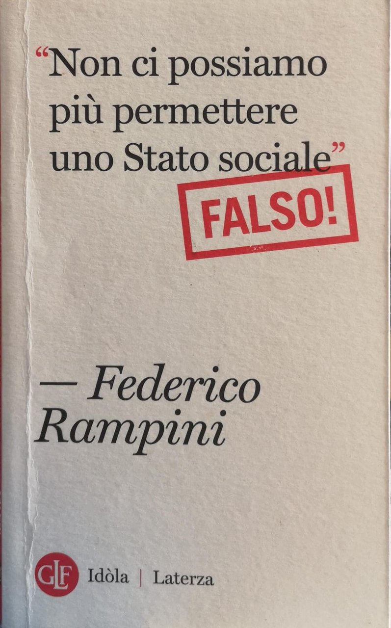 NON CI POSSIAMO PIÙ PERMETTERE UNO STATO SOCIALE. FALSO!