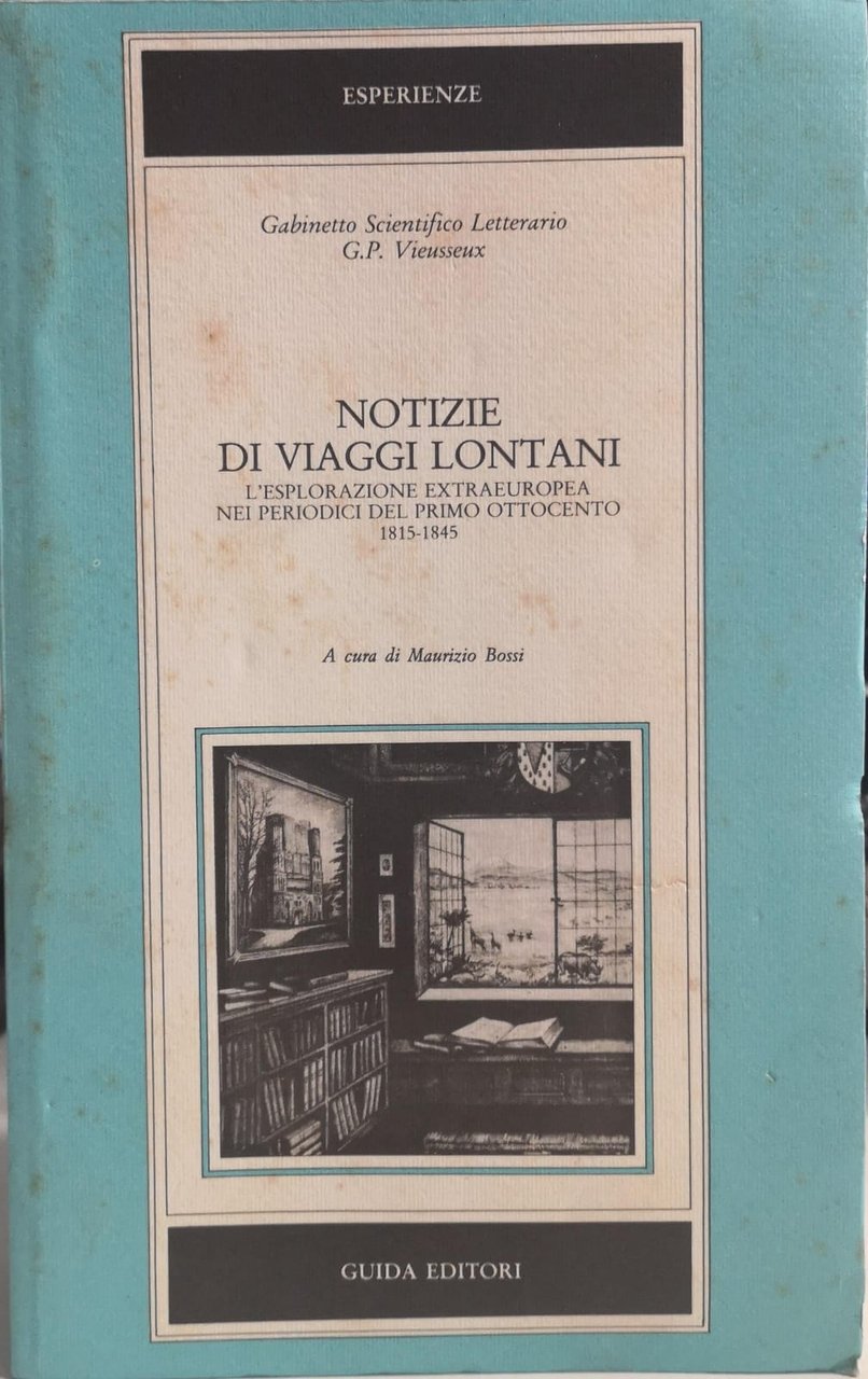 NOTIZIE DI VIAGGI LONTANI: L'ESPLORAZIONE EXTRAEUROPEA NEI PERIODICI DEL PRIMO …