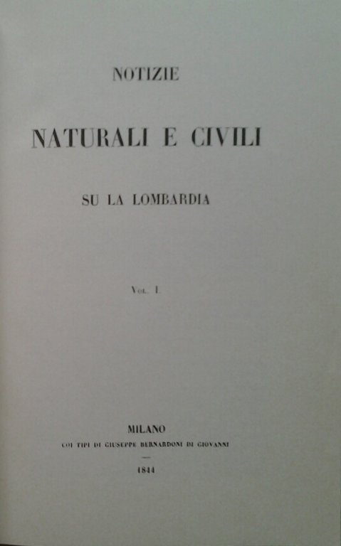 NOTIZIE NATURALI E CIVILI SU LA LOMBARDIA. Volume 1.