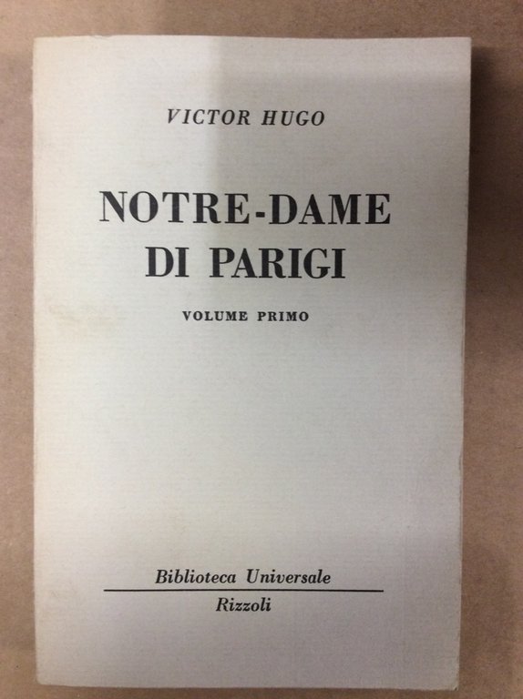 NOTRE-DAME DI PARIGI. VOLUME PRIMO.