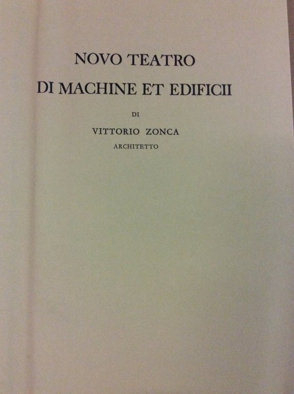 NOVO TEATRO DI MACHINE ET EDIFICII. - Presentazione di Erminio …
