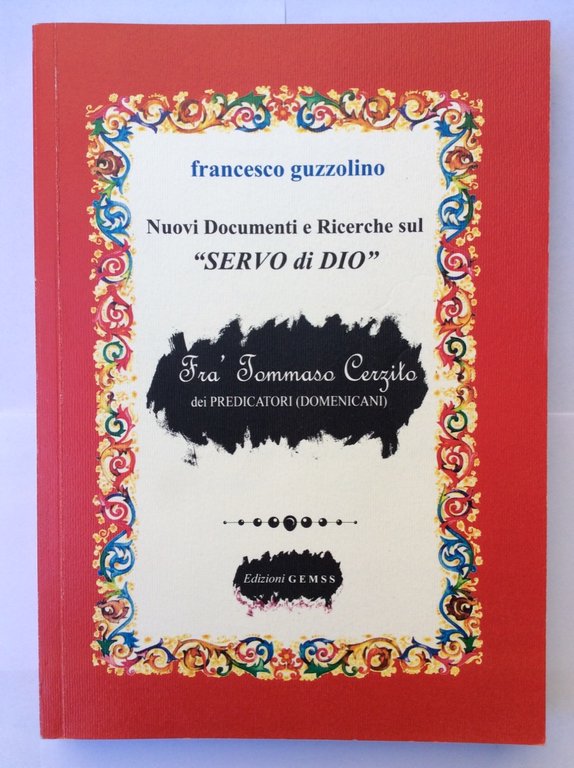 NUOVI DOCUMENTI E RICERCHE SUL "SERVO DI DIO" FRA' TOMMASO …