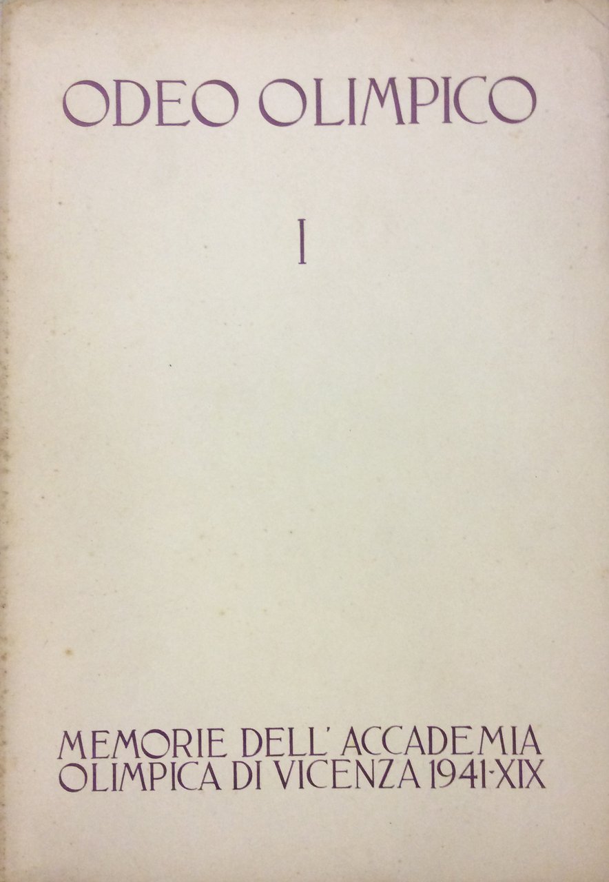 ODEO OLIMPICO. - Memorie dell'Accademia Olimpica di Vicenza. | Immagine principale