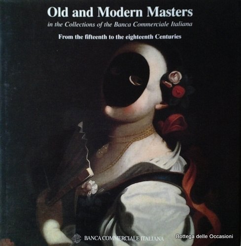 OLD AND MODERN MASTERS IN THE COLLECTIONS OF THE BANCA …