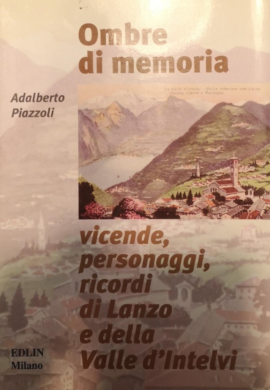 OMBRE DI MEMORIA. VICENDE, PERSONAGGI, RICORDI DI LANZO E DELLA … | Immagine principale