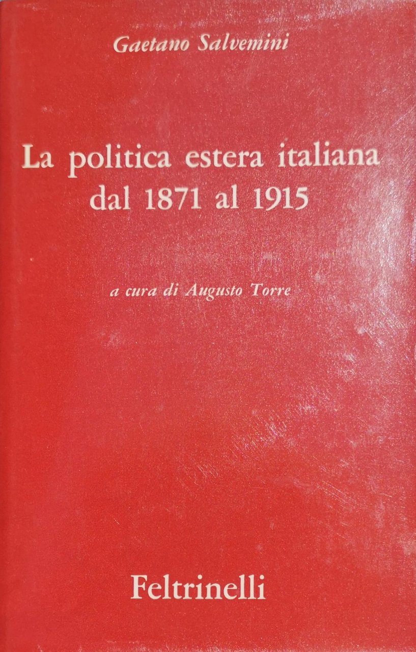 OPERE. 3. Scritti di politica estera, Volume IV. LA POLITICA …